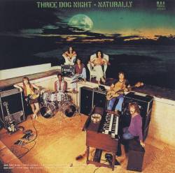 Three Dog Night : Naturally